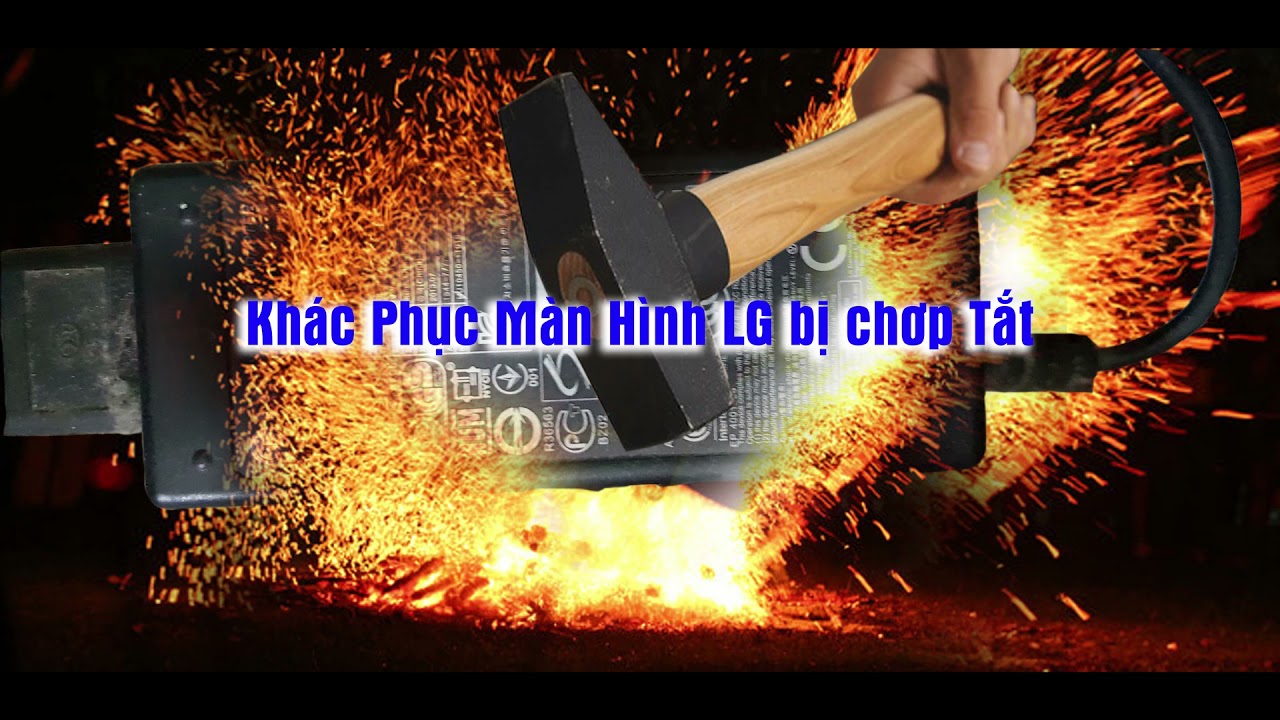 màn hình tivi lg chớp tắt liên tục